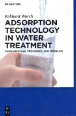 Adsorption Technology in Water Treatment: Fundamentals, Processes, and Modeling