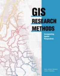 Sheila Lakshmi Steinberg - GIS Research Methods: Incorporating Spatial Perspectives