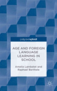 A. Lambelet - Age and Foreign Language Learning in School