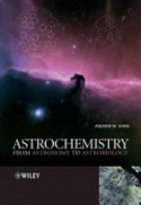 Shaw A. M. - Astrochemistry: From Astronomy to Astrobiology