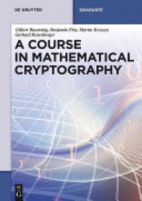 Gilbert Baumslag - A Course in Mathematical Cryptography