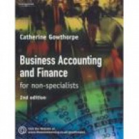 Gowthorpe C. - Business Accounting and Finance for Non-Specialists