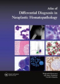 Gorczyca W. - Atlas of Differential Diagnosis in Neoplastic Hematopathology
