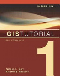 Wilpen L. Gorr - GIS Tutorial 1: Basic nWorkbook