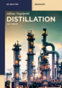 Alfons Vogelpohl - Distillation: The Theory