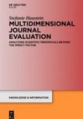 Multidimensional Journal Evaluation: Analyzing Scientific Periodicals beyond the Impact Factor