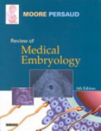Moore, Keith L. - Review of Medical Embryology,Study  Guide