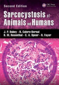 J. P. Dubey,R. Calero-Bernal,B.M. Rosenthal,C.A. Speer,R. Fayer - Sarcocystosis of Animals and Humans