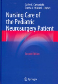 Cartwright - Nursing Care of the Pediatric Neurosurgery Patient