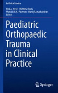 Aresti - Paediatric Orthopaedic Trauma in Clinical Practice