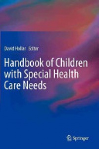 Hollar - Handbook of Children with Special Health Care Needs