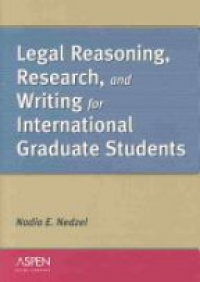 Nedzel N. E. - Legal Reasoning: Reseach and Writing for International Graduate Students