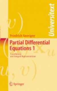 Sauvigny F. - Partial Differential Equations 1: Foundations and Integral Representations