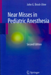 Brock-Utne - Near Misses in Pediatric Anesthesia