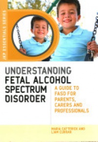 Maria Catterick - Understanding Fetal Alcohol Spectrum Disorder