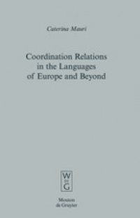 Caterina Mauri - Coordination Relations in the Languages of Europe and Beyond