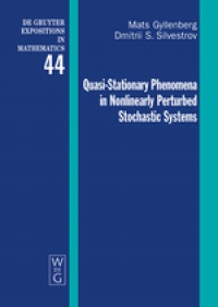 Mats Gyllenberg,Dmitrii S. Silvestrov - Quasi-Stationary Phenomena in Nonlinearly Perturbed Stochastic Systems