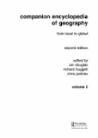 Douglas I. - Companion Encyclopedia of Geography: From the Local to the Global, 2 Volume Set