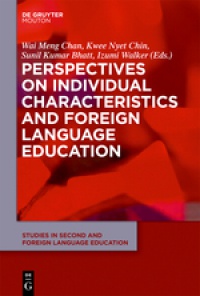 Wai Meng Chan,Kwee Nyet Chin,Sunil Bhatt,Izumi Walker - Perspectives on Individual Characteristics and Foreign Language Education