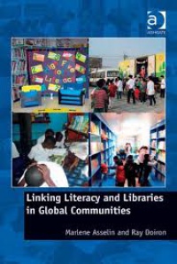 Marlene Asselin,Ray Doiron - Linking Literacy and Libraries in Global Communities