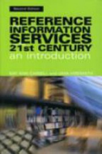 Kay Ann Cassell - Reference and Information Services in the 21st century: An Introduction