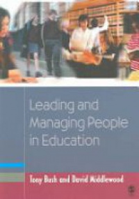 Tony Bush,David Middlewood - Leading and Managing People in Education