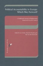 Political Accountability in Europe: Which Way Forward?: A Traditional Concept of Parliamentary Democracy in an EU Context