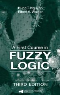 Nguyen H. - First Course in Fuzzy Logic