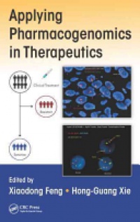 Xiaodong Feng,Hong-Guang Xie - Applying Pharmacogenomics in Therapeutics