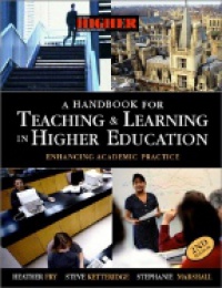 Fry H. - A Handbook for Teaching & Learning in Higher Education: Enhamcing Academic Practice