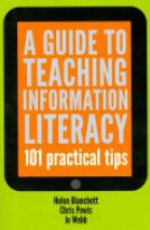 A Guide to Teaching Information Literacy: 101 Tips
