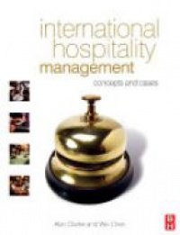 Clarke A. - International Hospitality Management: Concepts and Cases