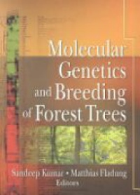 Kumar S. - Molecular Genetics and Breeding of Forest Trees