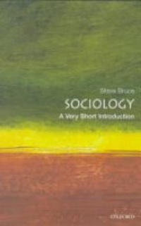 Bruce S. - Sociology: A Very Short Introduction