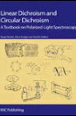 Linear Dichroism and Circular Dichroism: A Textbook on Polarized-Light Spectroscopy