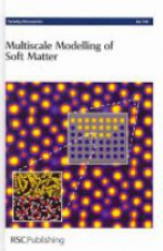 Multiscale Modelling of Soft Matter: Faraday Discussions No 144