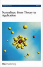 Nanoalloys: From Theory to Applications: Faraday Discussions No 138