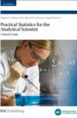 Practical Statistics for the Analytical Scientist: A Bench Guide