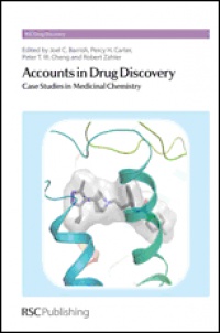Joel Barrish,Percy Carter,Peter Cheng,Robert Zahler - Accounts in Drug Discovery: Case Studies in Medicinal Chemistry