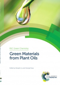 Zengshe Liu,George Kraus - Green Materials from Plant Oils