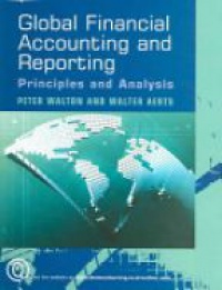 Walton P. - Global Financial Accounting and Reporting: Principles and Analysis