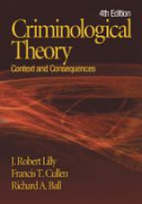 Lilly J. R. - Criminological Theory: Context and Consequences