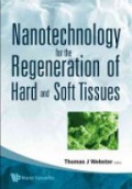 Nanotechnology For The Regeneration Of Hard And Soft Tissues