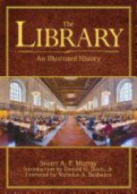 Murray S.A. - The Library: An Illustrated History