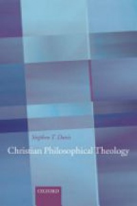 Davis, Stephen T. - Christian Philosophical Theology