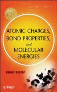 Sandor Fliszar - Atomic Charges, Bond Properties, and Molecular Energies