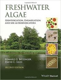 Edward G. Bellinger,David C. Sigee - Freshwater Algae: Identification, Enumeration and Use as Bioindicators