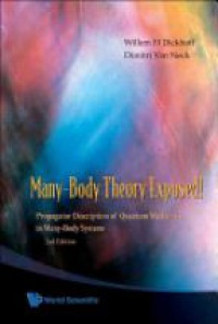 Dickhoff Willem Hendrik,Van Neck Dimitri V Y - Many-body Theory Exposed! Propagator Description Of Quantum Mechanics In Many-body Systems (2nd Edition)