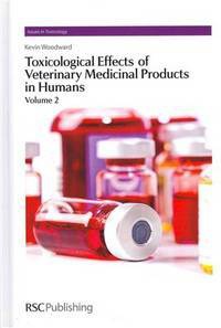 Kevin Woodward - Toxicological Effects of Veterinary Medicinal Products in Humans: Volume 2