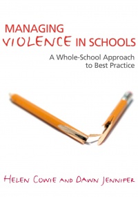 Helen Cowie,Dawn Jennifer - Managing Violence in Schools: A Whole-School Approach to Best Practice